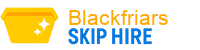 Blackfriars Skip Hire